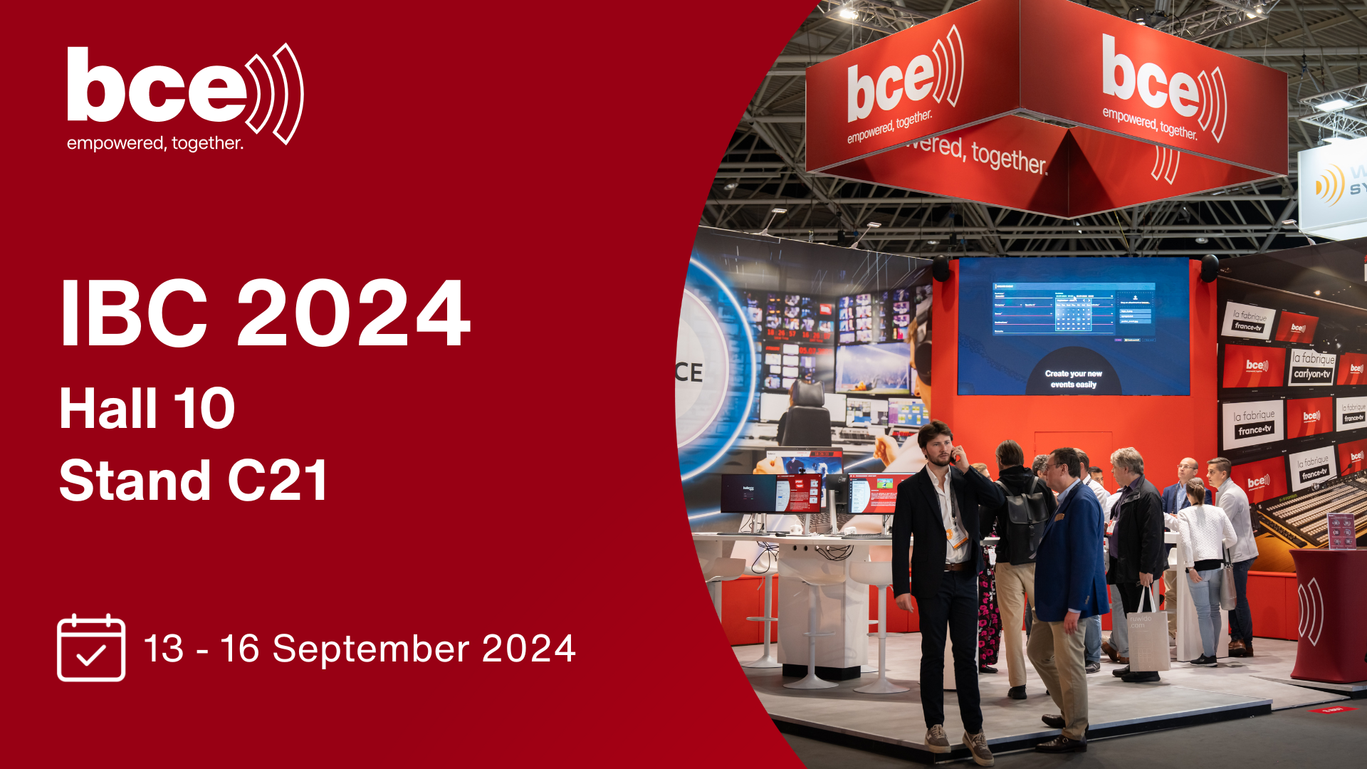 Information about IBC: Hall 10, Stand C21, from 13th to 16th September.